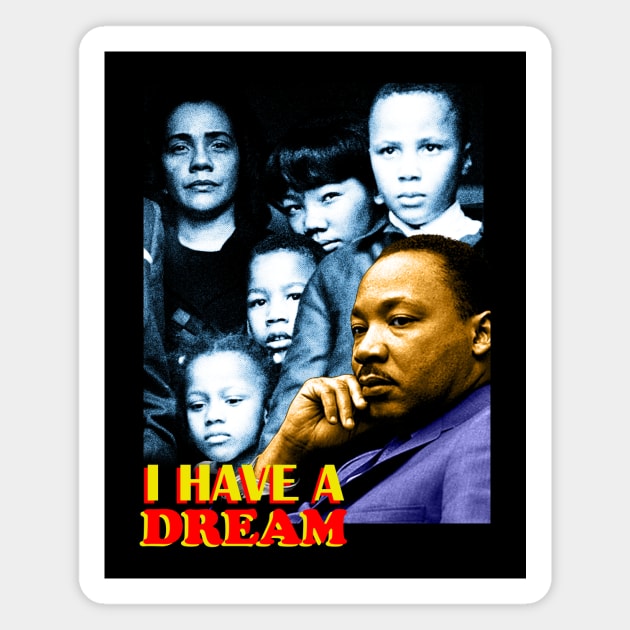 Martin Luther King Jr. : I Have a Dream Magnet by Hason3Clothing